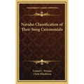 Navaho Classification of Their Song Ceremonials
