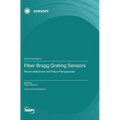 Fiber Bragg Grating Sensors: Recent Advances and Future Perspectives