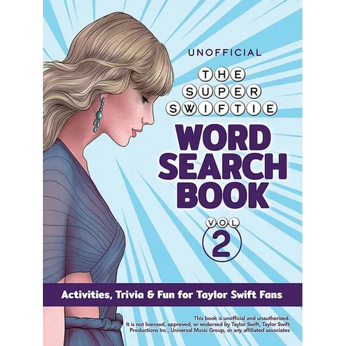 The Unofficial Super Swiftie Word Search Book (Volume 2): Activities, Trivia & Fun for Taylor Swift Fans