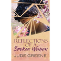 Reflections of a Broken Woman