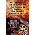 Astonishing Adventures of the Dashing & Valiant Boy Prodigies Maddox & Tristan