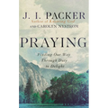 Praying: Finding Our Way Through Duty to Delight