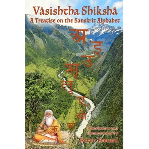 Vasishtha Shiksha: A Treatise on the Sanskrit Alphabet