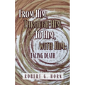 From Him, Through Him, to Him, with Him: Facing Death