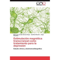 Estimulación magnética transcraneal como tratamiento para la depresión