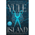 Yule Island: The No. 1 Bestselling, Chilling Gothic Thriller - Based on a True Story...