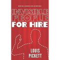 Invisible People for Hire: A Novelette