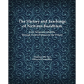 The History and Teachings of Nichiren Buddhism: From Sakyamuni Buddha Through Nichiren Shonin to the Present