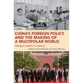China's Foreign Policy and the Making of a Multipolar World