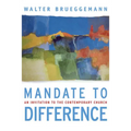 Mandate to Difference: An Invitation to the Contemporary Church
