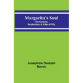 Margarita's Soul: The Romantic Recollections of a Man of Fifty