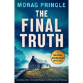 The Final Truth: An Absolutely Unputdownable Scottish Crime Thriller