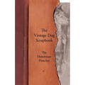 The Vintage Dog Scrapbook - The Doberman Pinscher