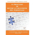 Il Processo di Ricerca e Selezione del Personale: Come attrarre i migliori talenti in azienda - Dalla "Teoria delle forme", il sistema che ti guiderà