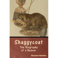 Shaggycoat: The Biography of a Beaver