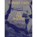 Robert Capa in the Making