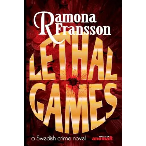 Lethal Games: a Swedish crime novel