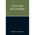 The First & Second Books Of The Maccabees