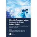 Electric Transportation Systems in Smart Power Grids: Integration, Aggregation, Ancillary Services, and Best Practices