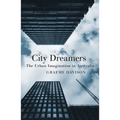 City Dreamers: The Urban Imagination in Australia