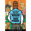 Everything You Know About Organizational Behavior You Learned in High School