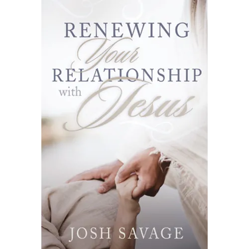 Renewing Your Relationship with Jesus