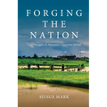 Forging the Nation: Land Struggles in Myanmar's Transition Period