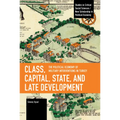 Class, Capital, State, and Late Development: The Political Economy of Military Interventions in Turkey