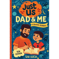 Dad & Me: A Guided Journal for Fathers and Sons to Share, Play and Connect