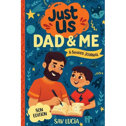 Dad & Me: A Guided Journal for Fathers and Sons to Share, Play and Connect