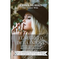 El secreto de la Esposa: Libro de trabajo: 100 dias. Mas cerca de Dios y de el.
