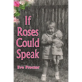 If Roses Could Speak