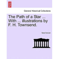The Path of a Star ... with ... Illustrations by F. H. Townsend.