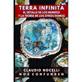 TERRA INFINITA, El Detalle de los Mundos y La Teoría de los Otros Domos