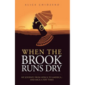 When the Brook Runs Dry: My Journey From Africa to America... and Back a Few Times