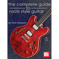The Complete Guide to Roots Style Guitar