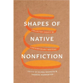 Shapes of Native Nonfiction: Collected Essays by Contemporary Writers
