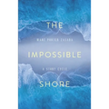 The Impossible Shore: A Story Cycle