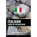Libro de Vocabulario Italiano: Un Método Basado en Estrategia