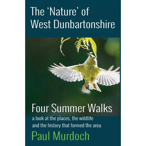 The 'Nature' of West Dunbartonshire: Four Summer Walks