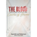 The Blood: The Other Voice in the Courts of Heaven