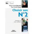 Choisir son N° 2: S'entourer en toute confiance