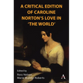 A Critical Edition of Caroline Norton's Love in the World