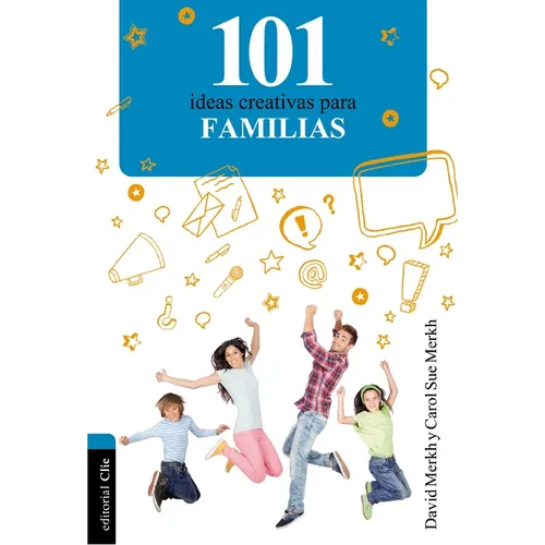 101 Ideas Creativas Para La Familia