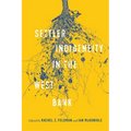 Settler-Indigeneity in the West Bank