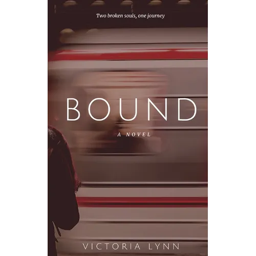 Bound: Two Broken Souls, One Journey