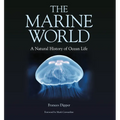 The Marine World: A Natural History of Ocean Life