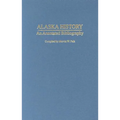 Alaska History: An Annotated Bibliography