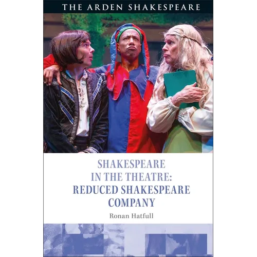 Shakespeare in the Theatre: Reduced Shakespeare Company - Hardcover
