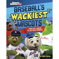 Baseball's Wackiest Mascots: From Billy Marlin to the Phillie Phanatic